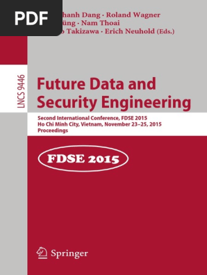 Tran Khanh Dang Roland Wagner Josef Kung Nam Thoai Makoto Takizawa Erich Neuhold Eds Future Data And Security Engineering Second International Conference Fdse 2015 Ho Chi Minh City Vietnam November 23 25 2015