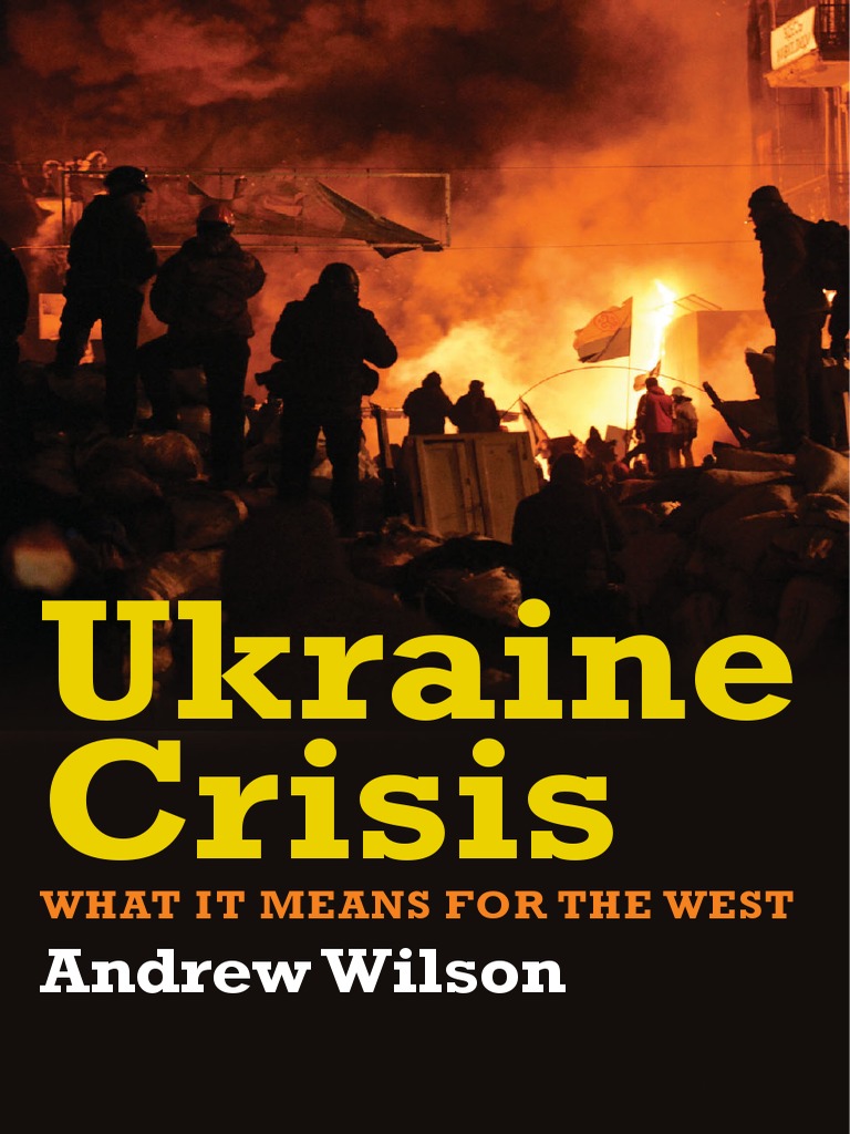 Andrew Wilson-Ucraine Crisis PDF European Central Bank Ukraine
