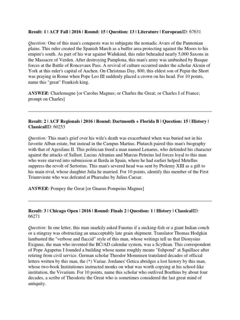 ANSWER Charlemagne (Or Carolus Magnus or Charles The Great or Charles