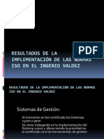 Resultados de La Implementación de Las Normas ISO en Valdez