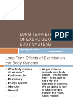Long Term Effects of Exercise On The Body Systems: Physiology of Fitness Andrew Roberts