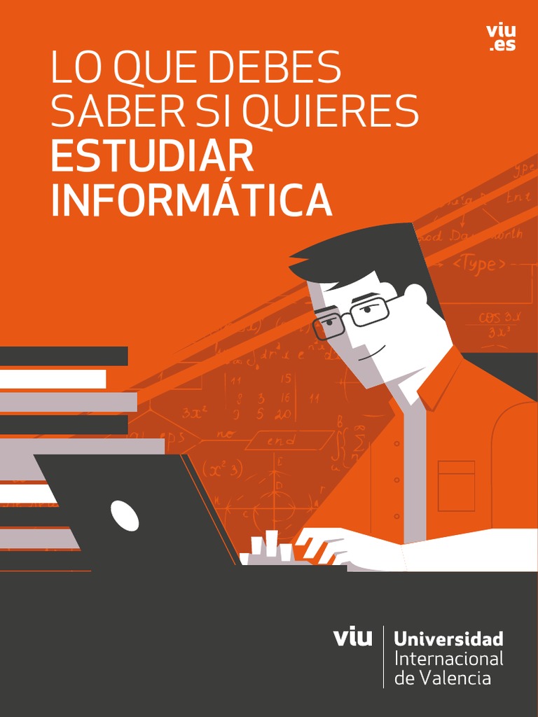 Lo Que Debes Saber Si Vas a Estudiar Informatica