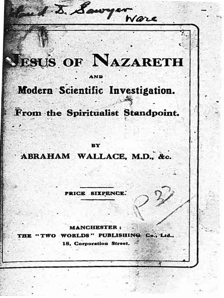 1920 Wallace Jesus Of Nazareth And Modern Scientific Investigation 2ed