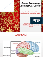 Space Occupying Lesion (SOL) Cerebri: By: Cindy Advenia Siar, S.Ked Pembimbing: Dr. Donny Argie, SP - BS