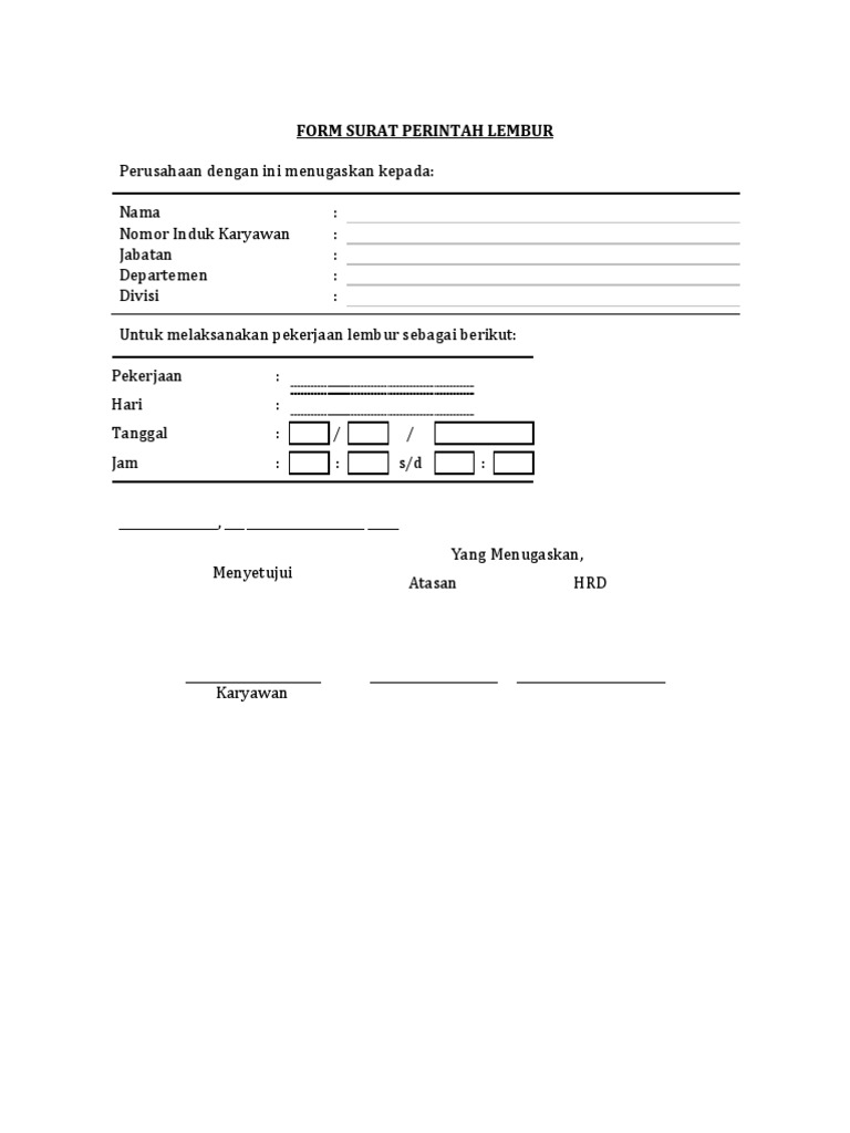 Form Surat Perintah Lembur Docx Form untuk kegiatan kerja lembur terdiri dari dua yaitu form tugas lembur dan form otorisasi lembur.