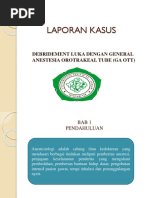 Laporan Kasus: Debridement Luka Dengan General Anestesia Orotrakeal Tube (Ga Ott)