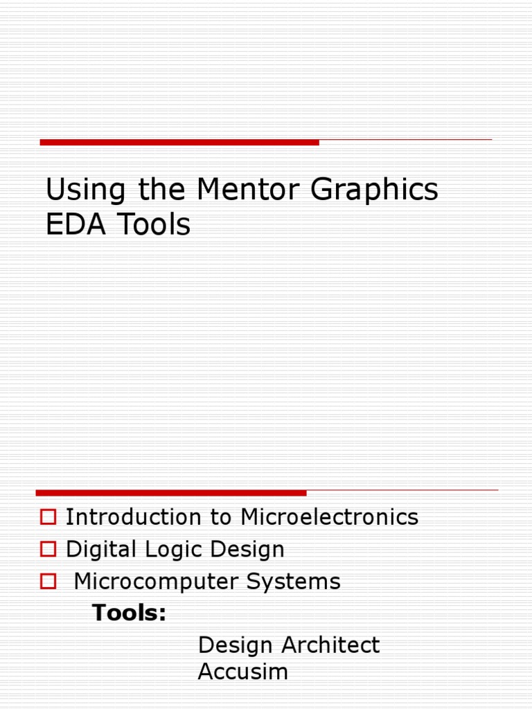 Using the Mentor Graphics EDA Tools