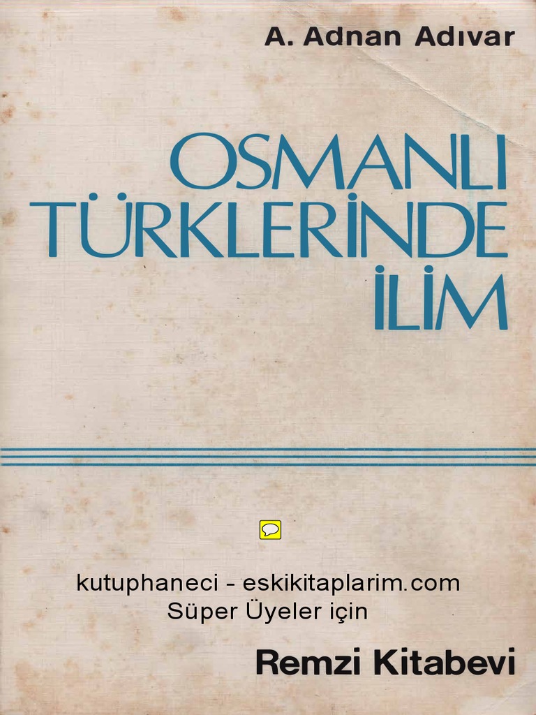 A Adnan Adivar Osmanli Turklerinde Ilim