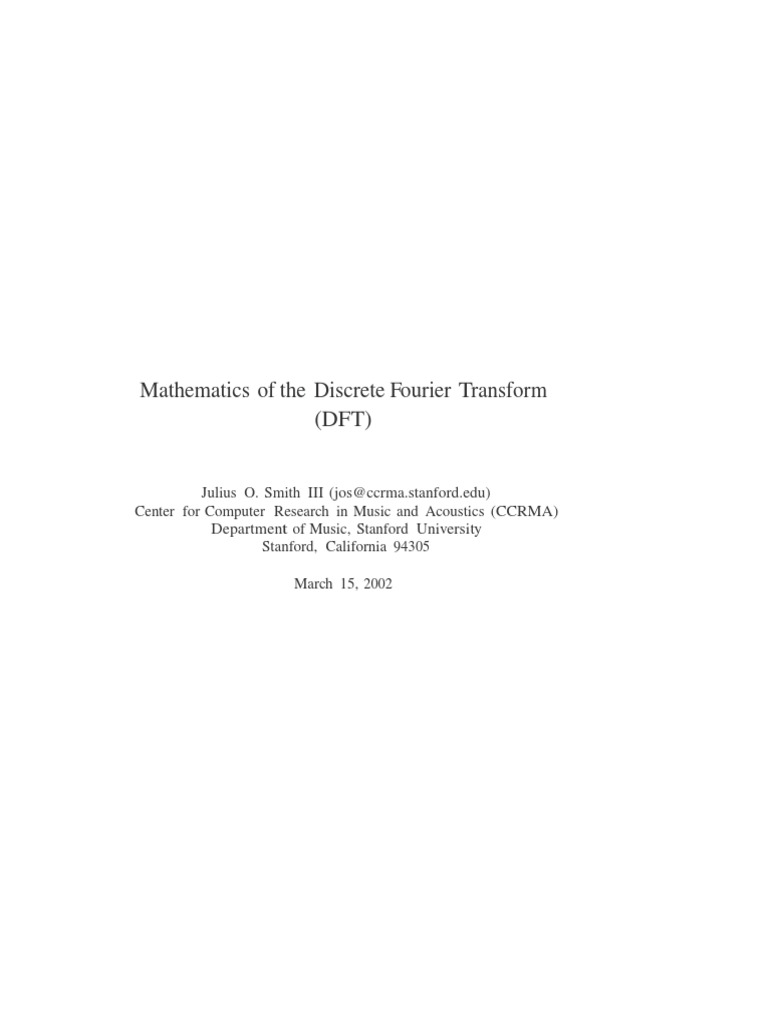 (DFT) Julius O. Smith IIIMathematics of The Discrete Fourier Transform