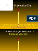 Anger Prevention Kit: A Match Stick Has Head But Not A Brain