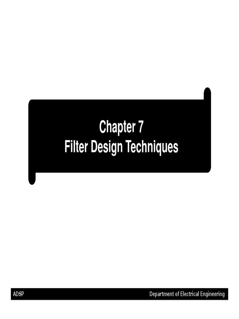Lecture 7 Filter Design Techniques (Part 1) PDF Filter (Signal