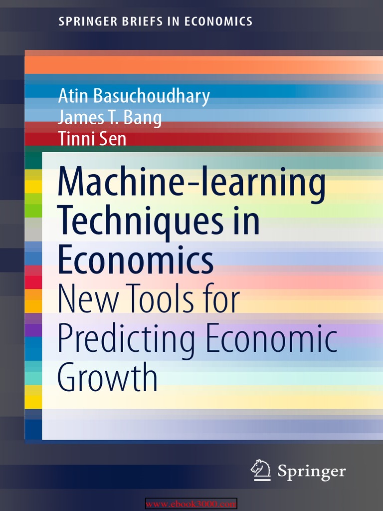 Machinelearning Techniques in Economics New Tools for Predicting