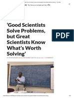 'Good Scientists Solve Problems, But Great Scientists Know What's Worth Solving' - The Wire