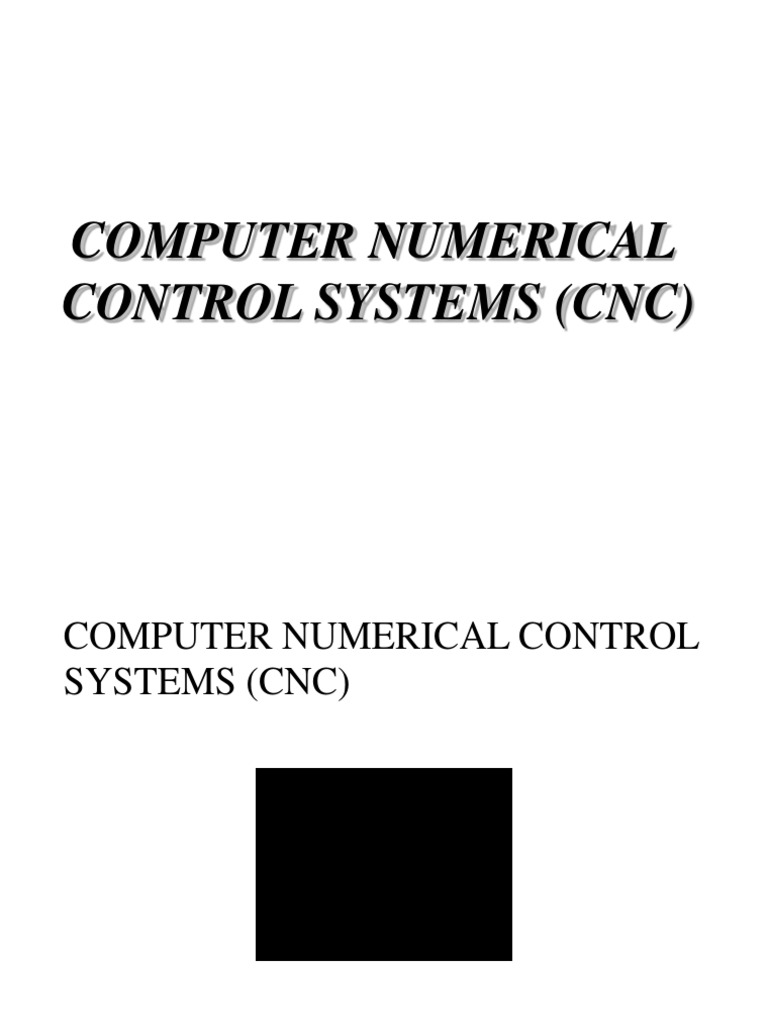 Computer Numerical Control Systems (CNC) | PDF | Numerical Control ...