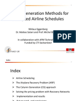 Column Generation Methods For Disrupted Airline Schedules: Niklaus Eggenberg Dr. Matteo Salani and Prof. Michel Bierlaire