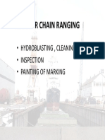 Anchor Chain Ranging: - Hydroblasting, Cleaning - Inspection - Painting of Marking