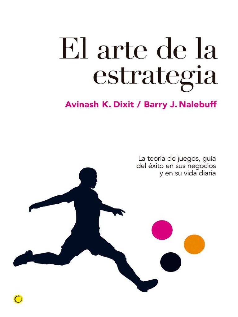 El Arte de La Estrategia Avinash Dixit y Barry Nalebuff PDF | PDF ...