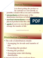 The Distribution Function: Intermediaries Merchant Intermediaries Agents