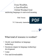 From Wordnet, To Eurowordnet, To The Global Wordnet Grid:: Anchoring Languages To Universal Meaning