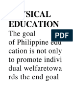 Physical Education: The Goal of Philippine Edu Cation Is Not Only To Promote Indivi Dual Welfaretowa Rds The End Goal