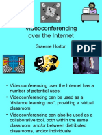 Videoconferencing Over The Internet: Graeme Horton