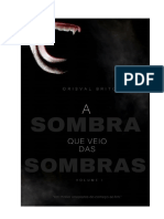 A Sombra Que Veio Das Sombras - Vol. 1