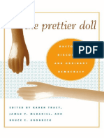 (Rhetoric Culture and Social Critique) Karen Tracy, James P Mcdaniel, Bruce E Gronbeck-The Prettier Doll_ Rhetoric, Discourse, And Ordinary Democracy-The University of Alabama Press (2007)