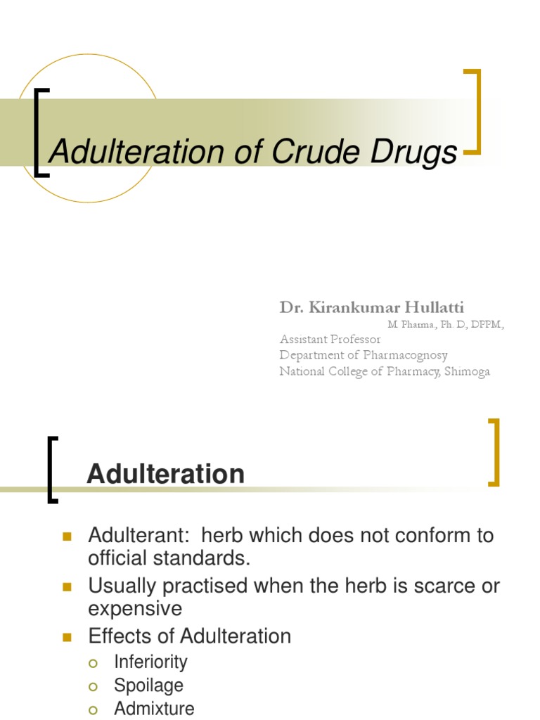 An InDepth Look at the Various Forms of Adulteration that can Occur in