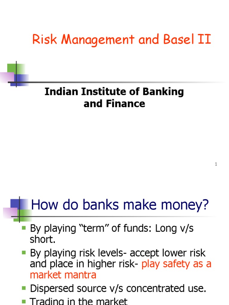 Risk Management and Basel II: Indian Institute of Banking and Finance ...