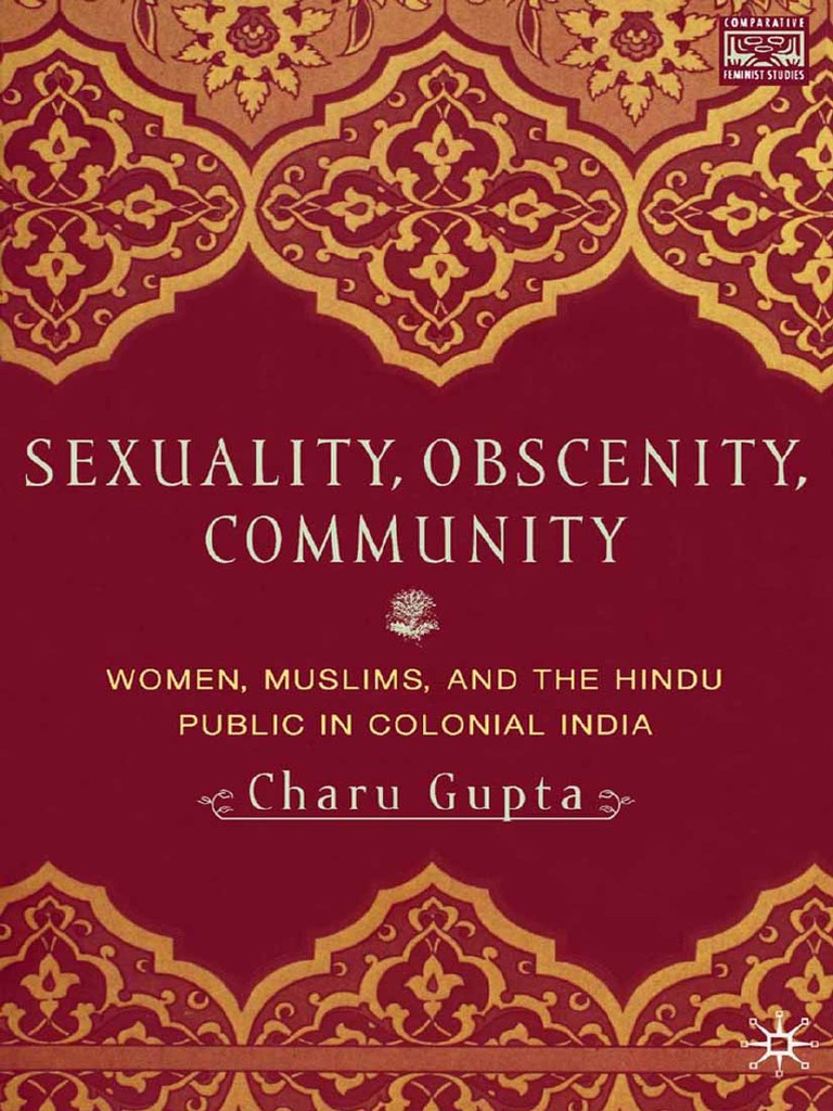 Comparative Feminist Studies) Charu Gupta (Auth.) - Sexuality, Obscenity,  Community - Women, Muslims, and The Hindu Public in Colonial India-Palgrave  Macmillan US (2001) | PDF | Caste | Dalit