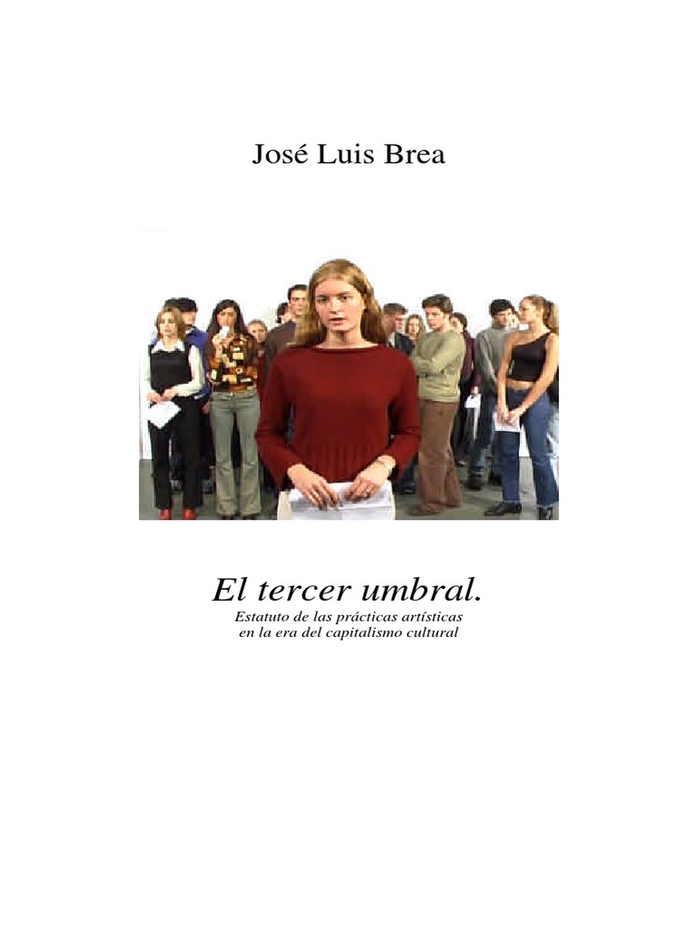 Brea, José Luis - Prácticas Artísticas en La Era Del Capitalismo ...