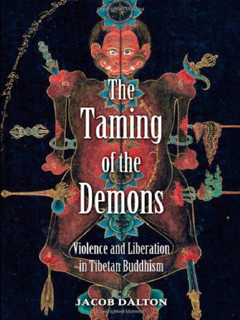 Taming Of The Demons Violence And Liberation In Tibetan Buddhism The Jacob P Dalton Pdf Vajrayana Tibetan Buddhism