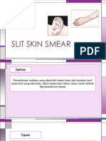 Slit Skin Smear