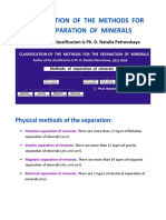 CLASSIFICATION OF THE METHODS FOR THE SEPARATION OF MINERALS Author of the classificacion is Ph. D. Natalia Petrovskaya