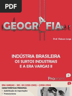 Os Surtos Industriais e a Era Vargas 