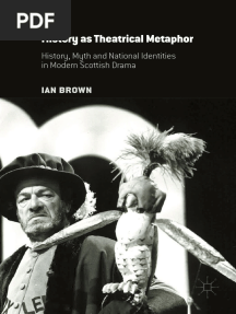 Ian Brown (Auth.) - History As Theatrical Metaphor - History, Myth and National Identities in Modern Scottish Drama-Palgrave Macmillan UK (2016)