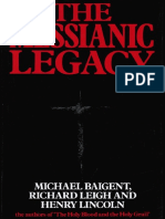 The Messianic Legacy - Michael Baigent, Richard Leigh & Henry Lincoln