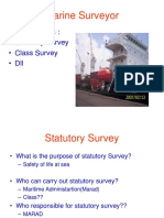 Marine Surveyor: Macam / Jenis: - Statutory Survey - Class Survey - DLL