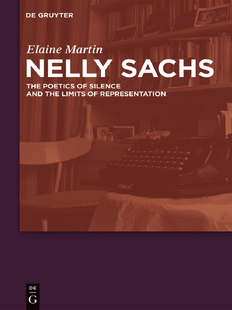Elaine Martin Nelly Sachs The Poetics Of Silence And The - 