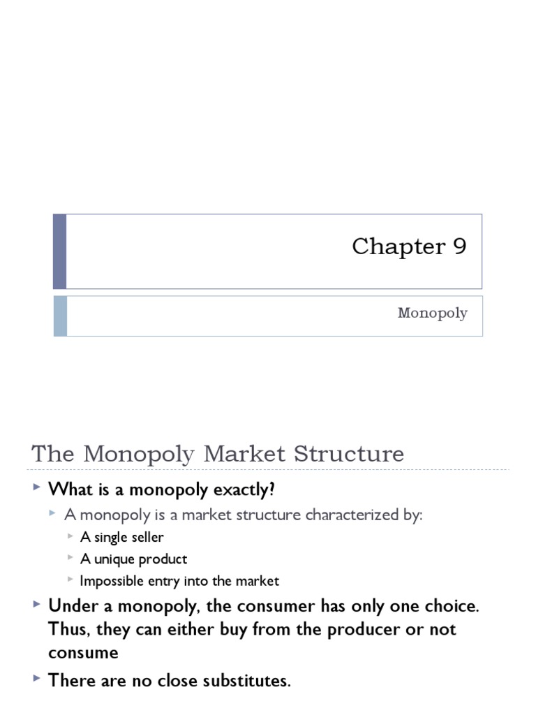 a monopoly is a market structure characterized by