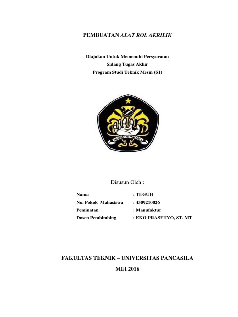 Pembuatan Alat Rol Akrilik Diajukan Untuk Memenuhi Persyaratan Sidang Tugas Akhir Program Studi Teknik Mesin S1