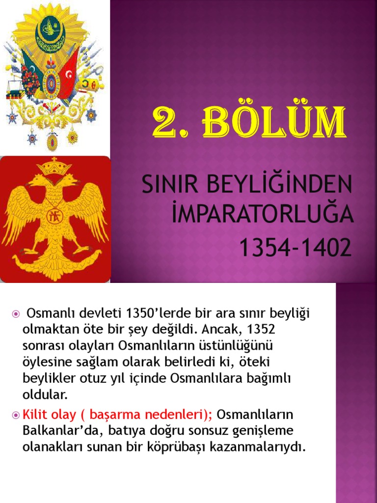 Osmanli Devleti Kurulus Doneminin Ozeti Kurulus Donemindeki Padisahlar Kimler Osmanli Beyligi Nasil Buyudu Kultur Sanat Haberleri