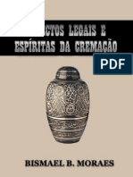 Bismael B Moraes -Aspectos Legais e Espiritas da Cremacao.pdf