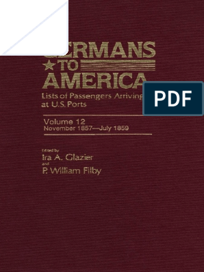 Germans To America Volume 12 Nov 2 1857 July 29 1859 Lists of Passengers |  PDF | Immigration | Genealogy