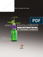 PAULA, Elder, A., (Des)Envolvimento insustentável na Amazônia ocidental, Rio Branco-AC, EDUFAC 2013 -- desenvolvimento, Acre.pdf