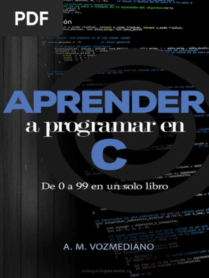Aprender A Programar En C De 0 A 99 En Un Solo Libro Pdf Ascii Software