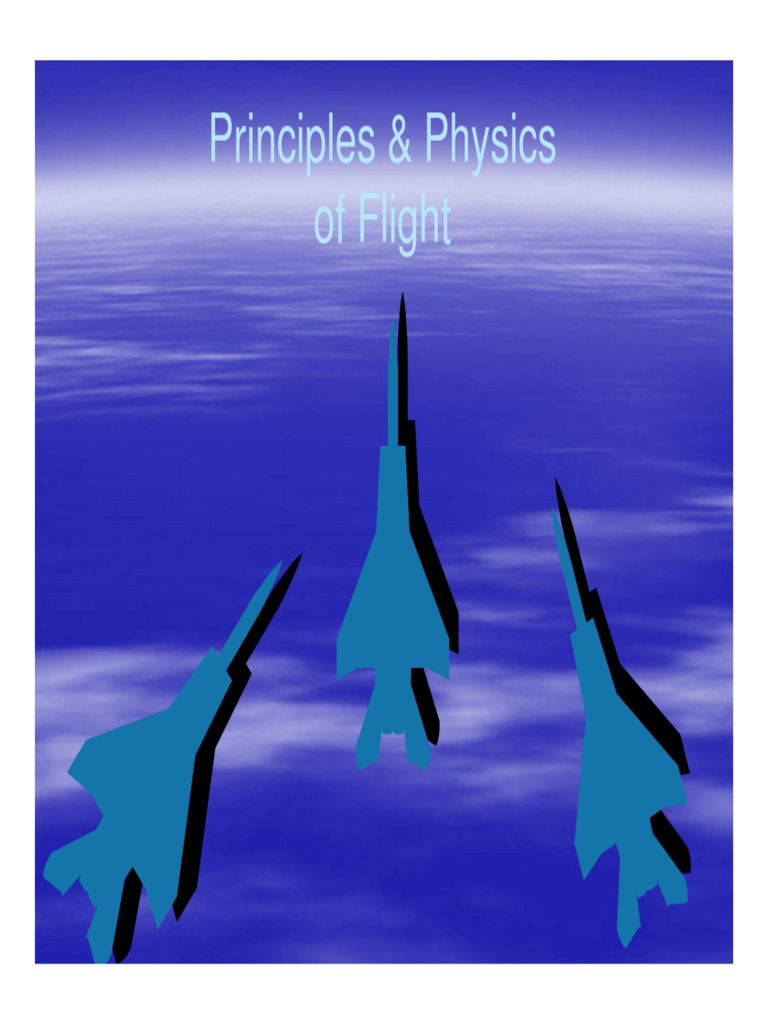 Principles of Flight and Aerodynamics | PDF | Flight | Lift (Force)
