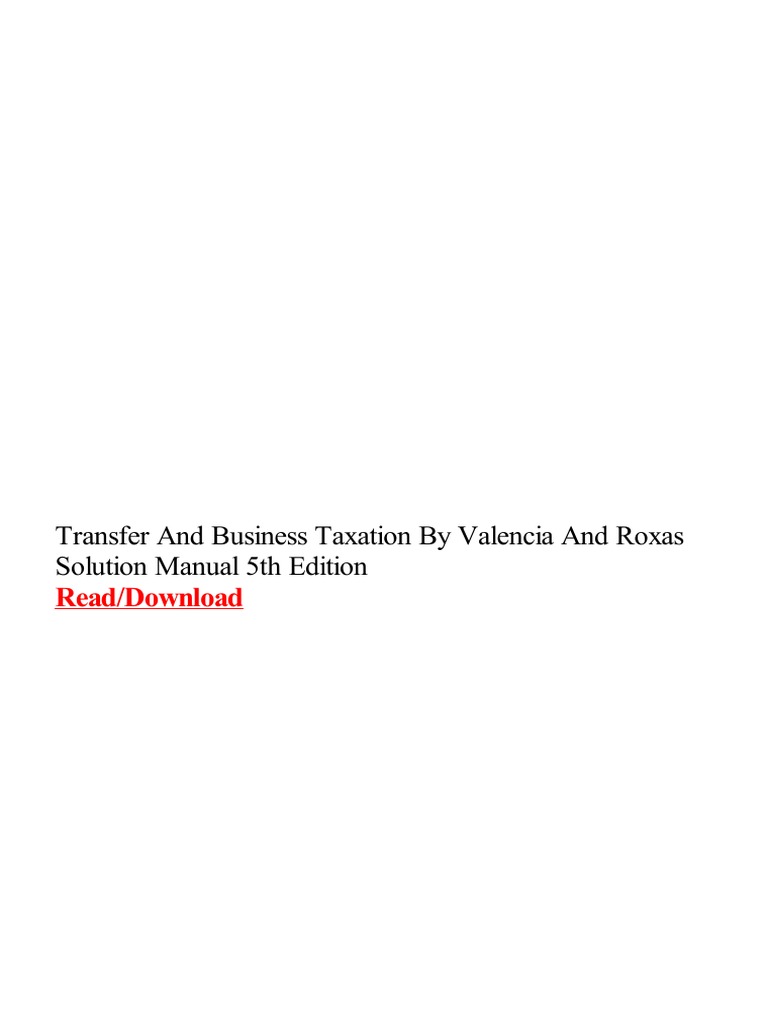 Transfer and Business Taxation by Valencia and Roxas Solution Manual 5th  Edition | Government Finances | Taxes