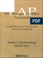 Kohlenberg, R. J. & Tsai, M. (2006). Psicoterapia AnalÃ_tica Funcional - Criando RelaÃ§Ãµes TerapÃªuticas Intensas e Curativas