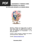 IMAGENS, QUADRINHOS E TIRINHAS SOBRE INDEPENDÊNCIA DO BRASI